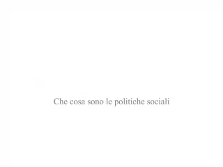Politiche sociali politiche pubbliche - slide 1