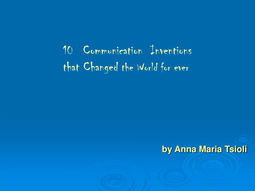 10 communication inventions that changed the world for ever