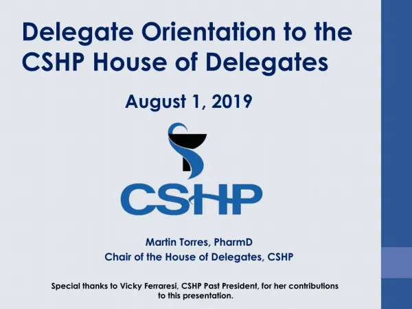 Martin Torres, PharmD Chair of the House of Delegates, CSHP