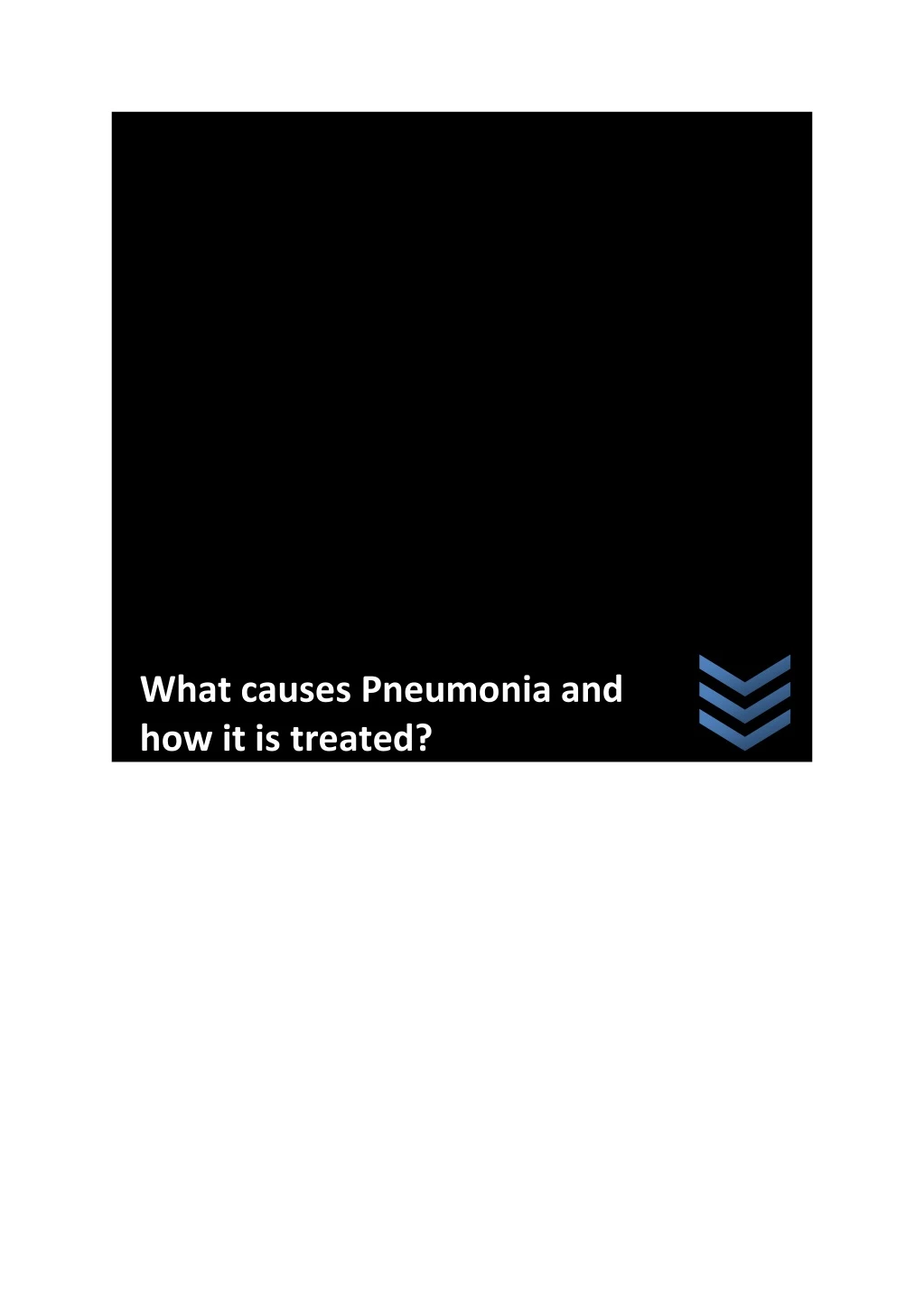 what causes pneumonia and how it is treated