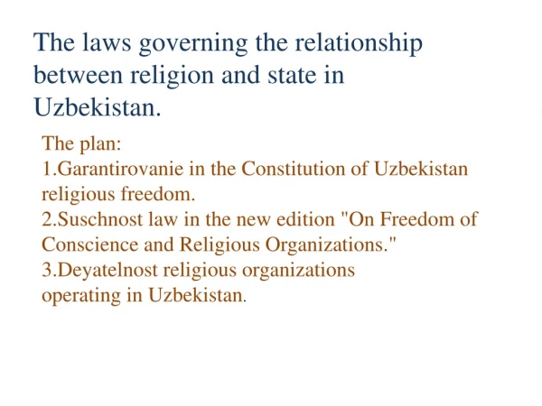 The laws governing the relationship between religion and state in Uzbekistan.
