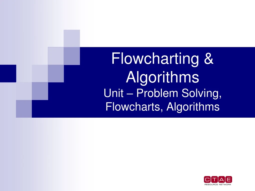 flowcharting algorithms unit problem solving flowcharts algorithms
