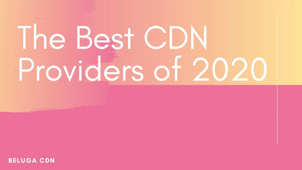 the best cdn providers of 2020