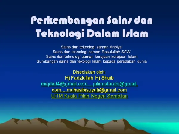 Perkembangan Sains dan Teknologi Dalam Islam Sains dan teknologi zaman Anbiya Sains dan teknologi zaman Rasulullah SA