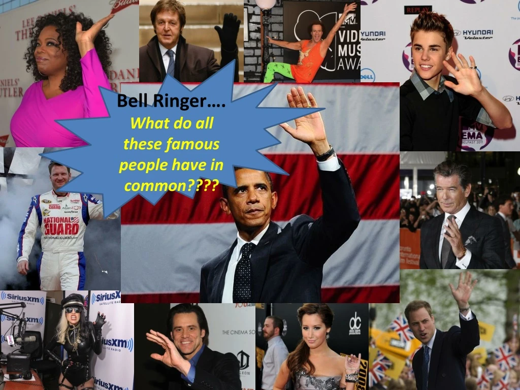 bell ringer what do all these famous people have