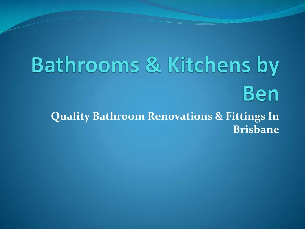 bathrooms kitchens by ben