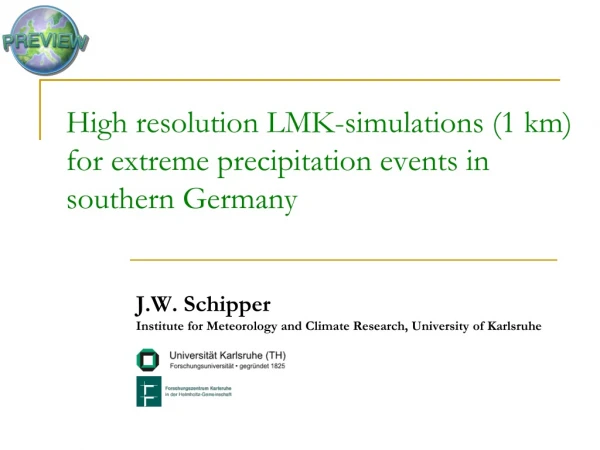 High resolution LMK-simulations (1 km) for extreme precipitation events in southern Germany