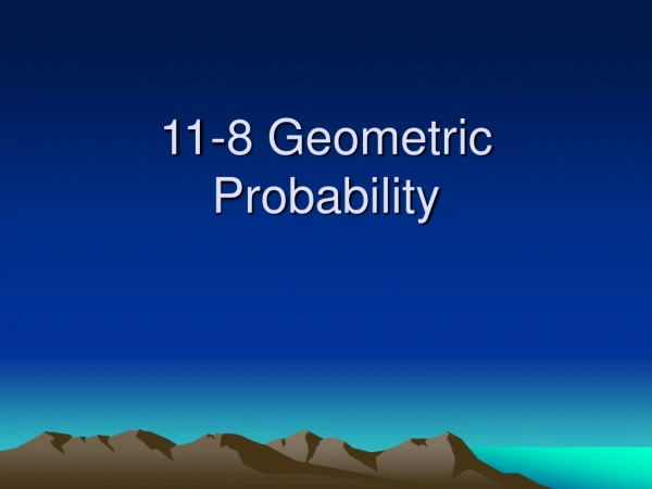 11-8 Geometric Probability