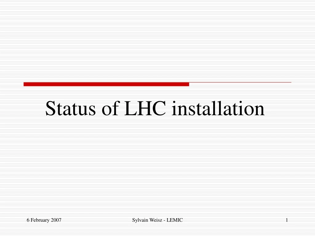 status of lhc installation