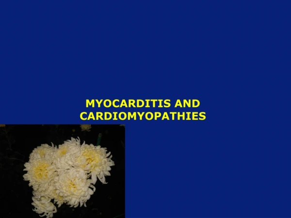 MYOCARDITIS AND CARDIOMYOPATHIES