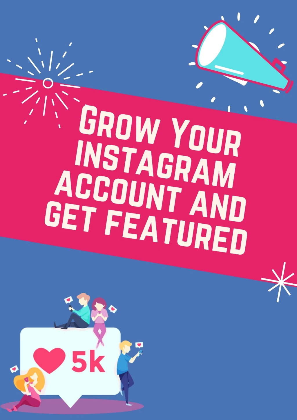 grow your instagram account and get featured