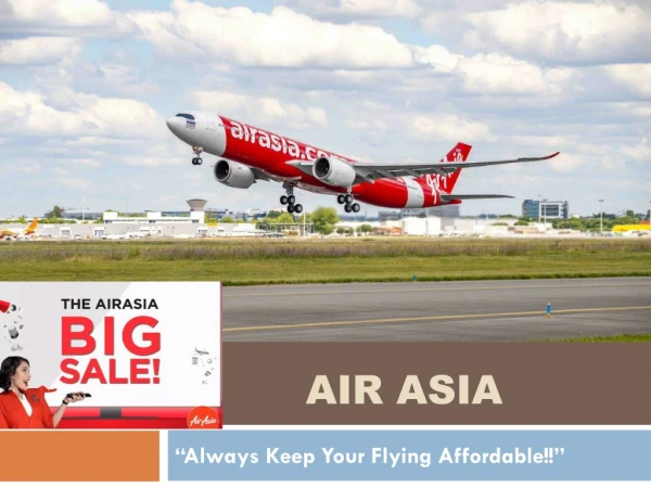 Fly with the low cost airline with Air Asia Bookings.