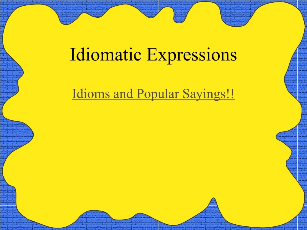 idiomatic expressions