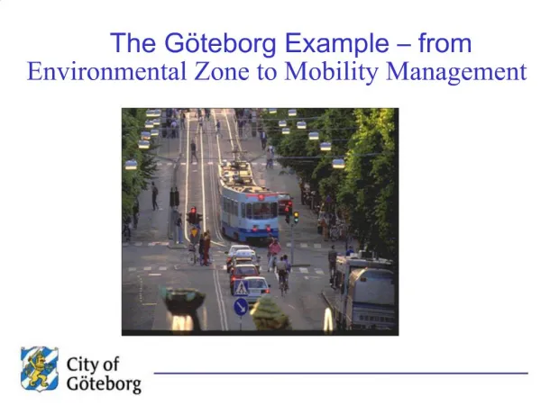 The G teborg Example from Environmental Zone to Mobility Management