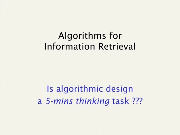 Algorithms for Information Retrieval