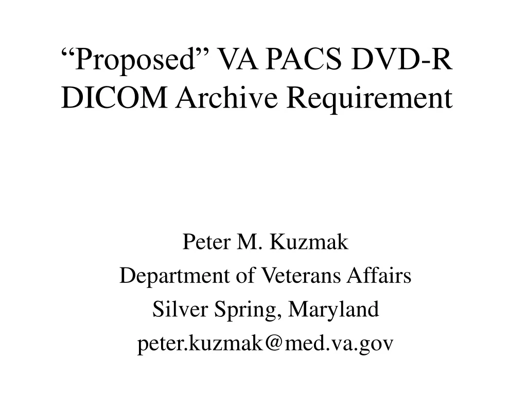 proposed va pacs dvd r dicom archive requirement