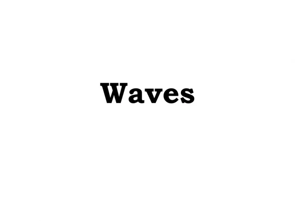 Waves