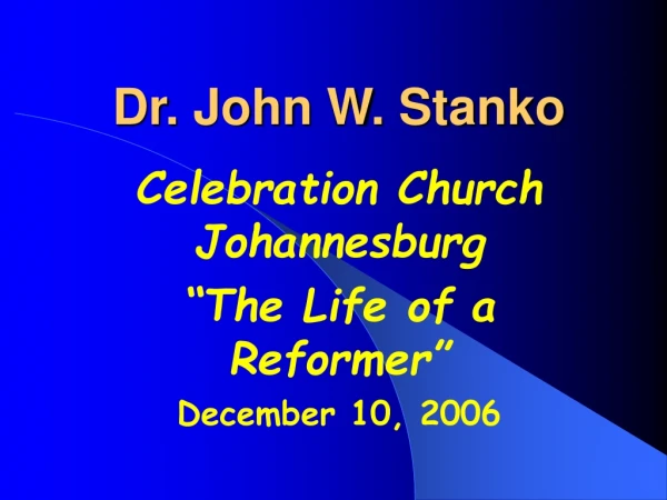 Dr. John W. Stanko