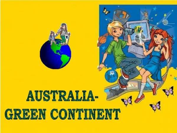 AUSTRALIA- GREEN CONTINENT
