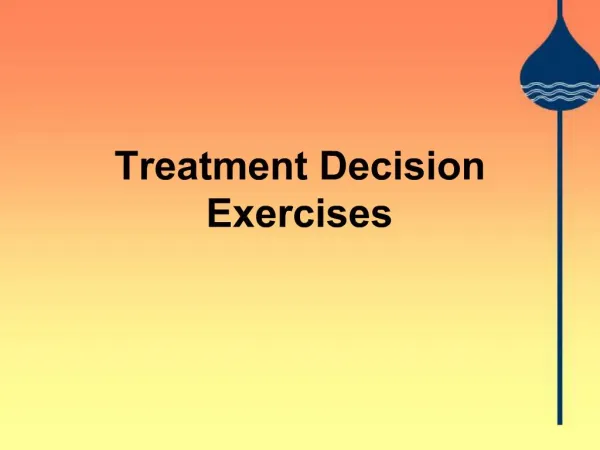 Treatment Decision Exercises