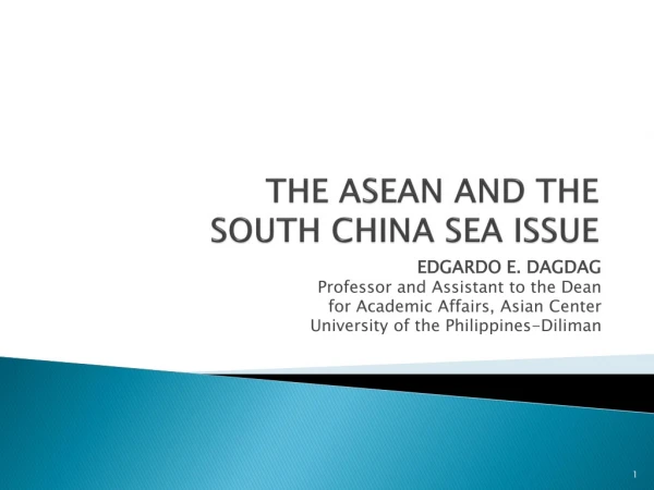 THE ASEAN AND THE SOUTH CHINA SEA ISSUE