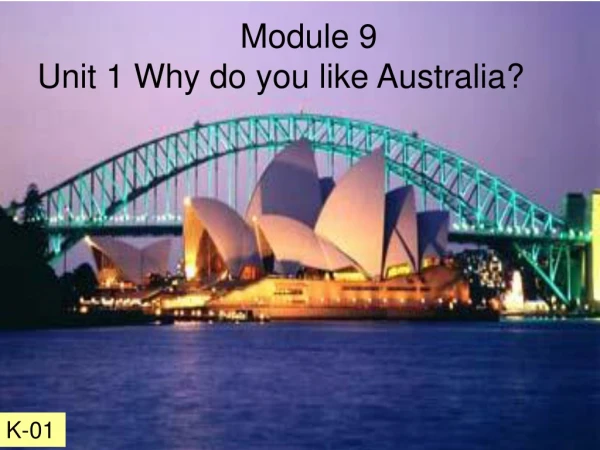 Module 9 Unit 1 Why do you like Australia?