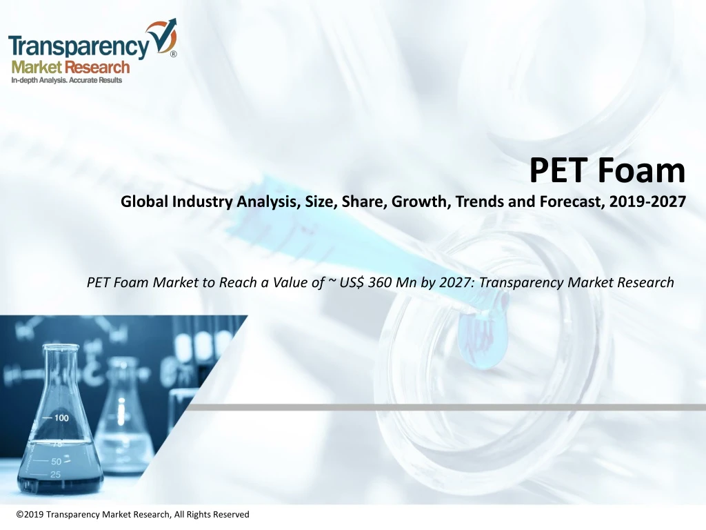 pet foam global industry analysis size share growth trends and forecast 2019 2027