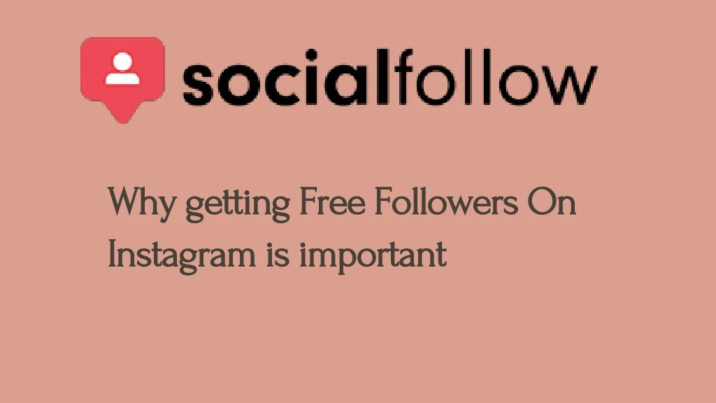 why getting free followers on instagram
