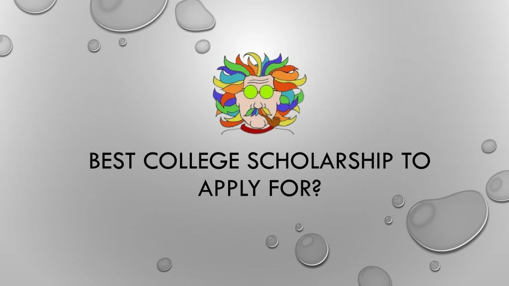 best college scholarship to apply for