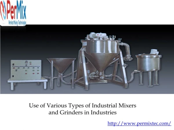Use of Various Types of Industrial Mixers and Grinders in Industries