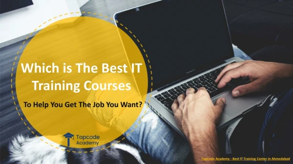 Which is The Best IT Training Courses To Help You Get Job You Want?