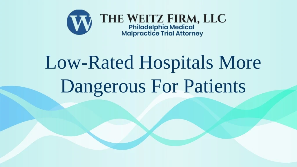low rated hospitals more dangerous for patients