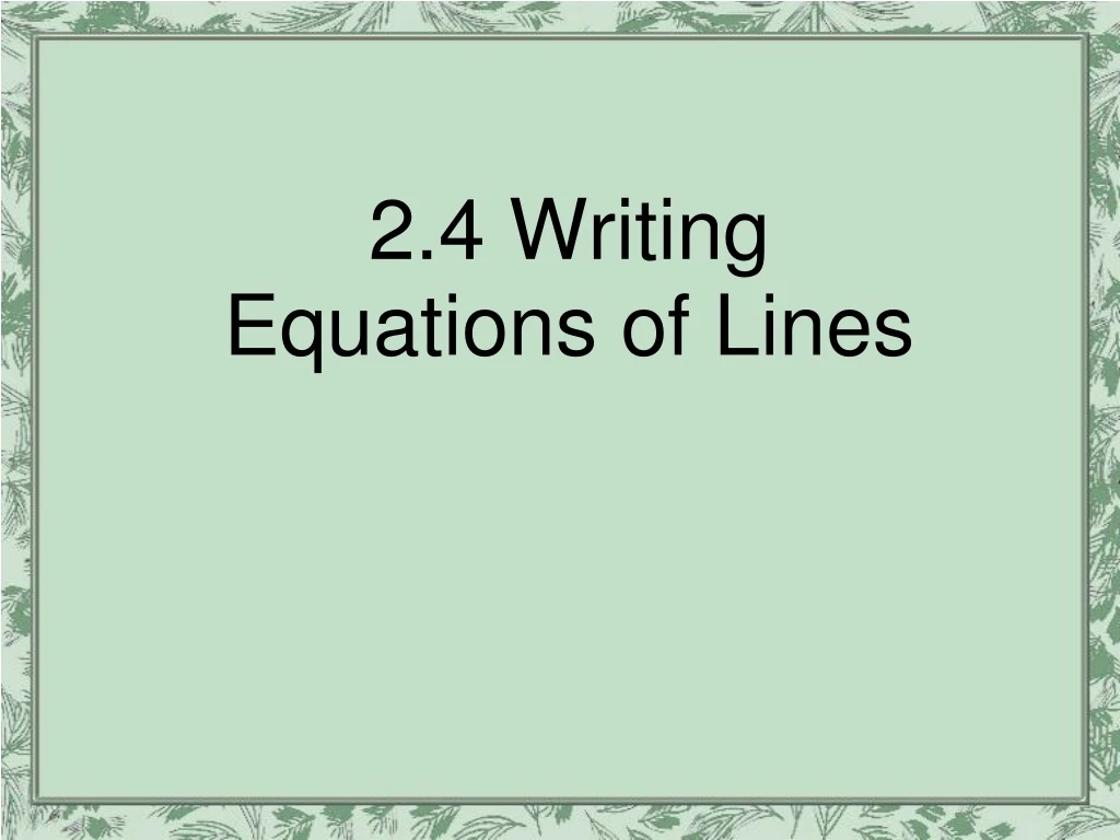 2 4 writing equations of lines