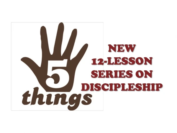 Lesson 4: The Care of a New Disciple