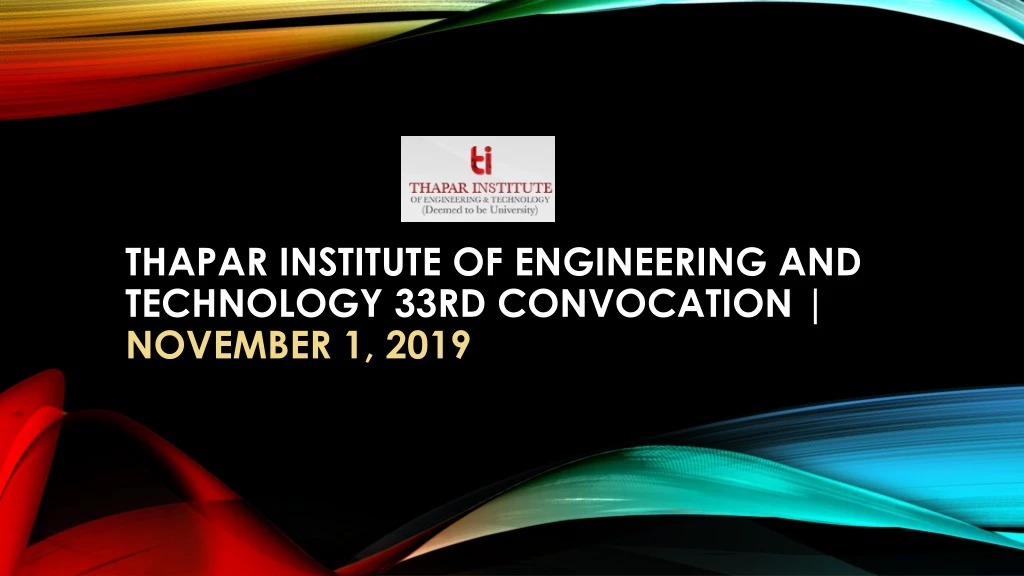 thapar institute of engineering and technology 33rd convocation november 1 2019