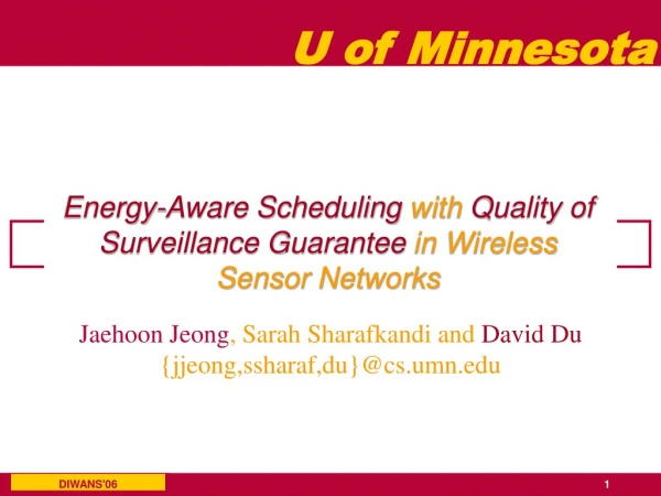 Energy-Aware Scheduling with Quality of Surveillance Guarantee in Wireless Sensor Networks