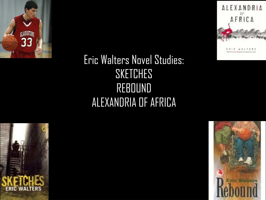 eric walters novel studies sketches rebound alexandria of africa