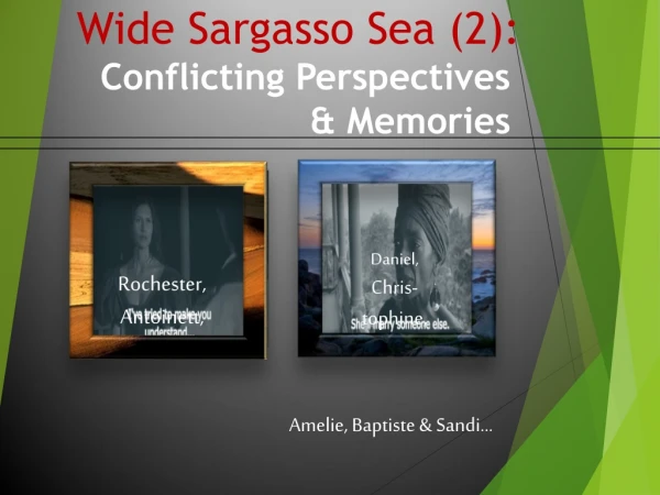 Wide Sargasso Sea (2): Conflicting Perspectives &amp; Memories