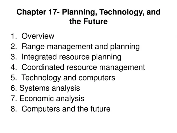 Chapter 17- Planning, Technology, and the Future