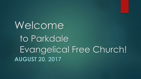 Welcome to Parkdale 	Evangelical Free Church!