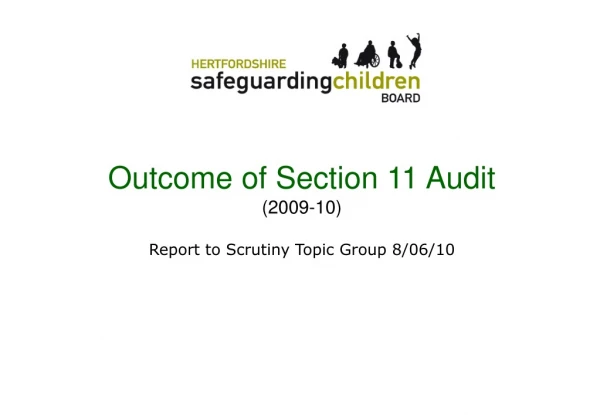 Outcome of Section 11 Audit (2009-10) Report to Scrutiny Topic Group 8/06/10