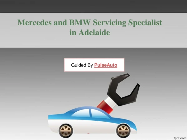 Mercedes and BMW Servicing Specialist in Adelaide