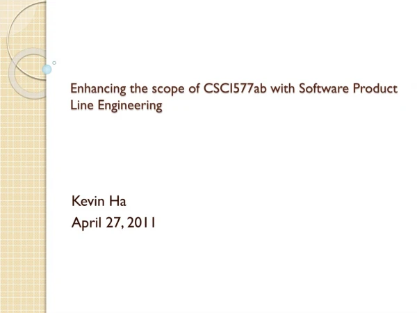 Enhancing the scope of CSCI577ab with Software Product Line Engineering