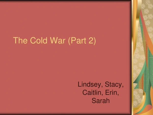 The Cold War (Part 2)