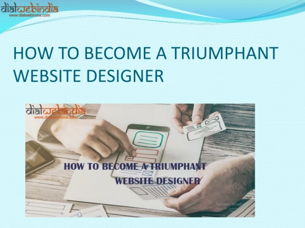HOW TO BECOME A TRIUMPHANT WEBSITE DESIGNER