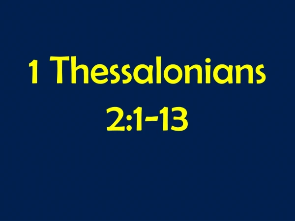 1 Thessalonians 2:1-13