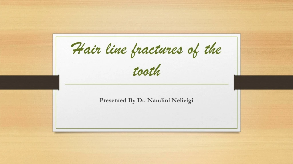 hair line fractures of the tooth