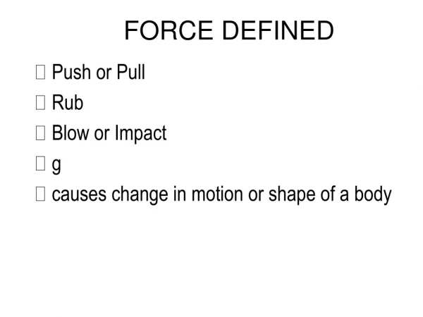 FORCE DEFINED