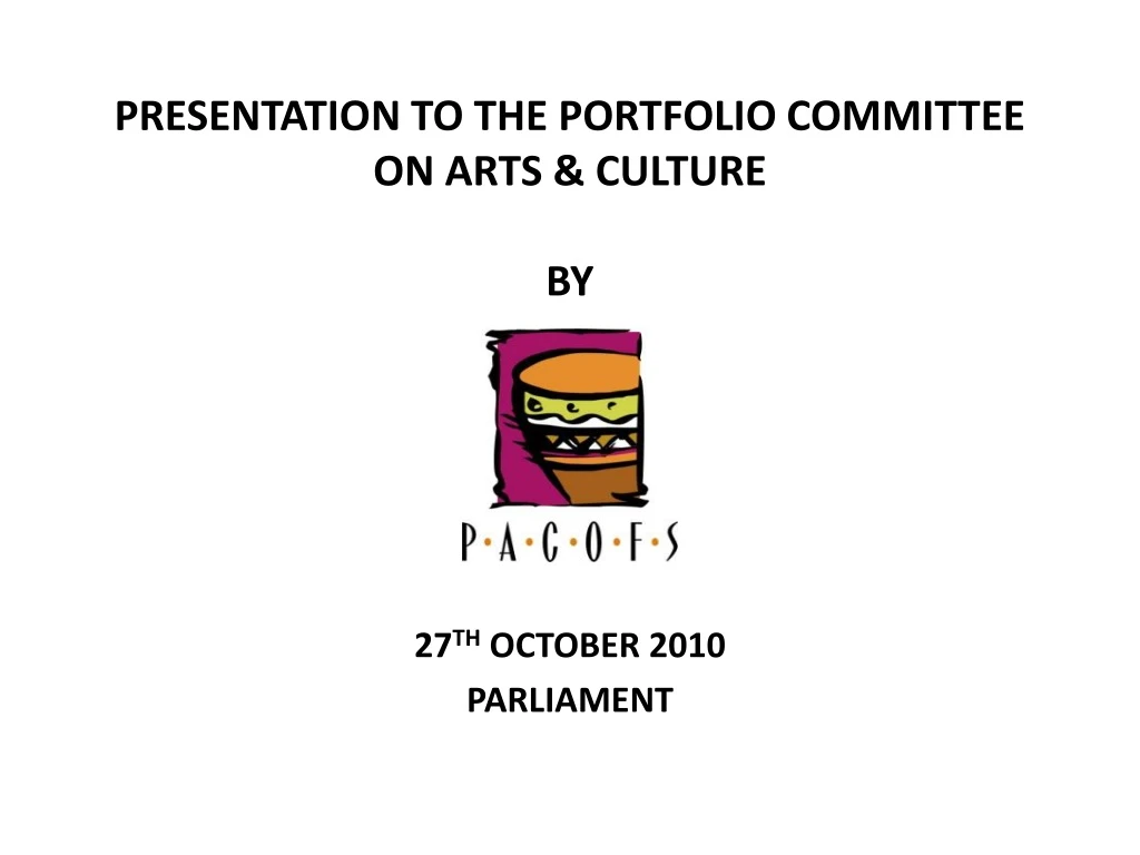 presentation to the portfolio committee on arts culture by