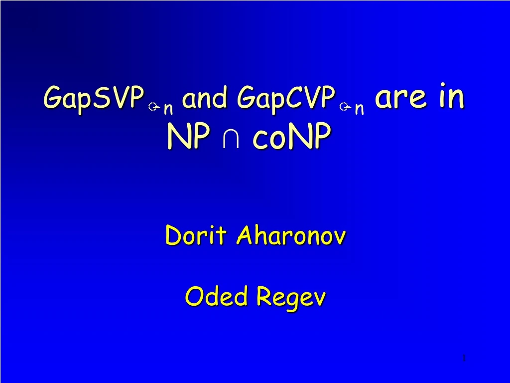 gapsvp n and gapcvp n are in np conp